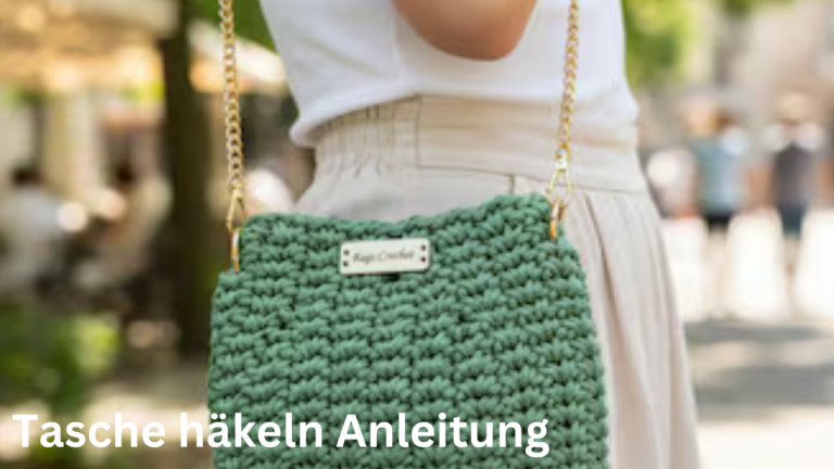 tasche häkeln anleitung